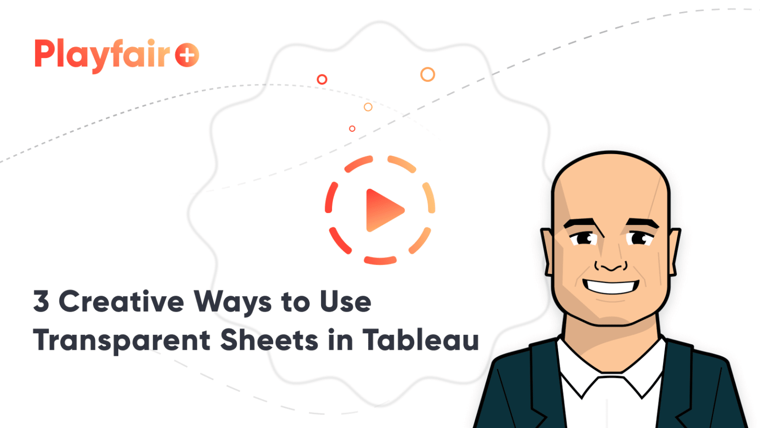 3 Creative Ways to Use Transparent Sheets to Add Context in Tableau