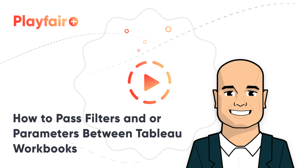 Tableau UI Tip 4 How to Pass Filters and Parameters Between Workbooks