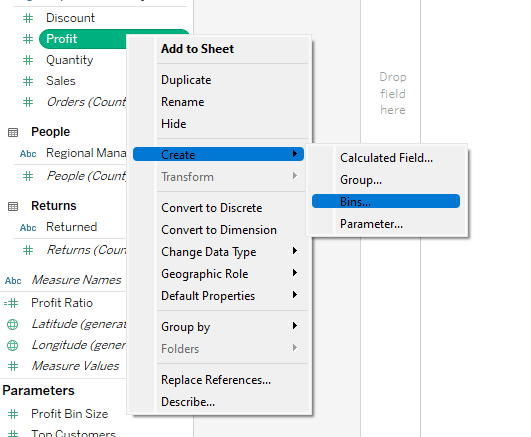 Right-click on Profit and hover over the Create option then choose Bins from the menu. 