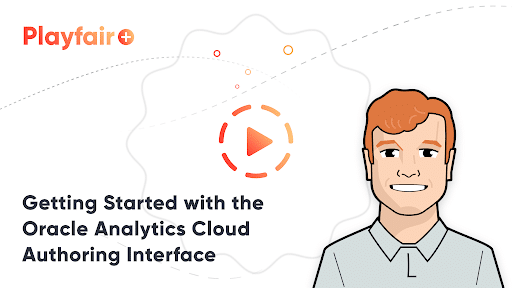 Getting Started with the Oracle Analytics Cloud Authoring Interface